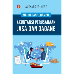 Mahir dan Terampil Akuntansi Perusahaan Jasa dan Dagang