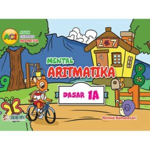 Mental Aritmatika Dasar 1A Seri Anak Cerdas Indonesia