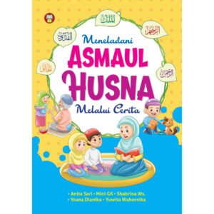 Meneladani Asmaul Husna Melalui Cerita