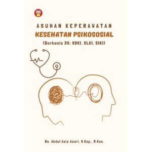 Asuhan Keperawatan Kesehatan Psikososial