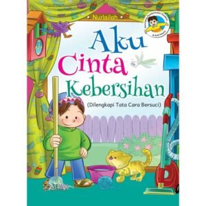 Aku Cinta Kebersihan (Dilengkapi Tata Cara Bersuci)