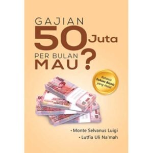Gajian 50 Juta Per Bulan Mau?