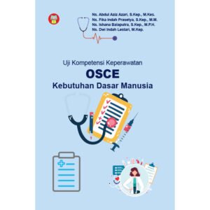 Uji Kompetensi Keperawatan OSCE Kebutuhan Dasar Manusia
