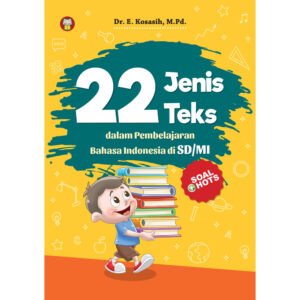 22 Jenis Teks Dalam Pembelajaran Bahasa Indonesia di SD/MI