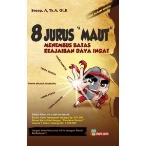 8 Jurus “Maut” Menembus Batas Keajaiban Daya Ingat