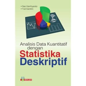 Analisis Data Kuantitatif dengan Statistika Deskriptif