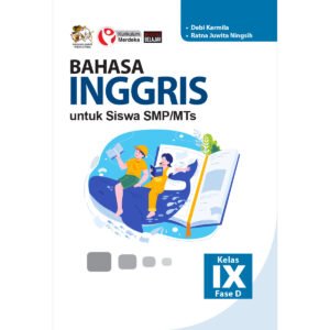 Bahasa Inggris untuk Siswa SMP/MTs Kelas IX Fase D