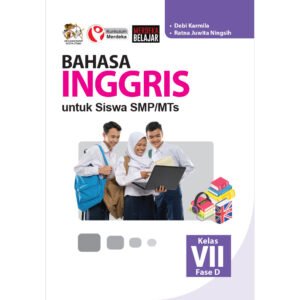 Bahasa Inggris untuk Siswa SMP/MTs Kelas VII Fase D