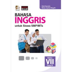 Bahasa Inggris untuk Siswa SMP/MTs Kelas VII Fase D