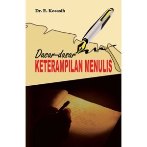 Dasar-Dasar Keterampilan Menulis
