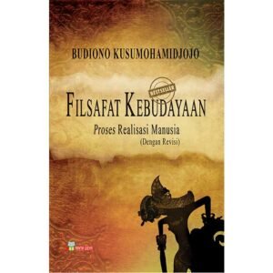 Filsafat Kebudayaan Proses Realisasi Manusia (Dengan Revisi)
