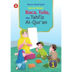 Gemar Belajar Baca, Tulis, dan Tahfiz Al-Qur’an Jilid 1