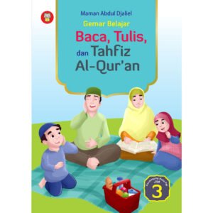 Gemar Belajar Baca, Tulis, dan Tahfiz Al-Qur’an Jilid 3