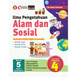 Ilmu Pengetahuan Alam dan Sosial Berbasis Profil Pelajar Pancasila untuk Siswa SD/MI Kelas 4