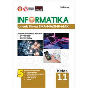 Informatika untuk Siswa SMA-MA/SMK-MAK Kelas 11