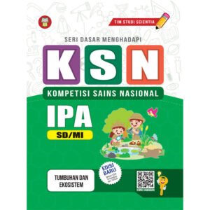 Seri Dasar Menghadapi KSN IPA SD/MI: Tumbuhan dan Ekosistem