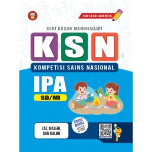 Seri Dasar Menghadapi KSN IPA SD/MI: Zat, Materi, dan Kalor