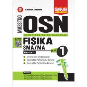 Maestro OSN (Olimpiade Sains Nasional) Fisika SMA/MA Volume 1