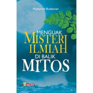Menguak Misteri Ilmiah di Balik Mitos