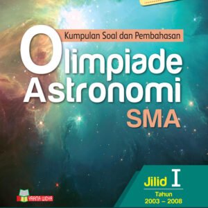 Kumpulan Soal dan Pembahasan Olimpiade Astronomi SMA Jilid 1