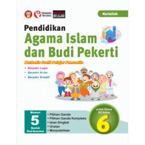 Pendidikan Agama Islam dan Budi Pekerti Berbasis Profil Pelajar Pancasila untuk SD/MI Kelas 6