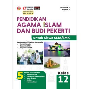 Pendidikan Agama Islam dan Budi Pekerti untuk Siswa SMA Kelas 12