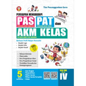 Persiapan Menghadapi PAS, PAT, dan AKM Kelas untuk SD/MI Kelas IV