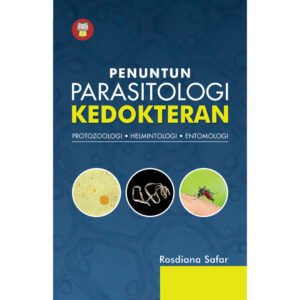 Penuntun Parasitologi Kedokteran (Protozoologi-Helmintologi-Entomologi)