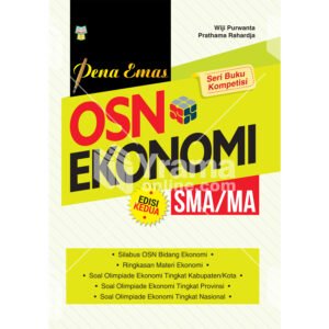 Pena Emas OSN Ekonomi SMA/MA Edisi Kedua Seri Buku Kompetisi