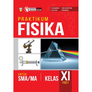 Praktikum Fisika untuk SMA/MA Kelas XI Fase F