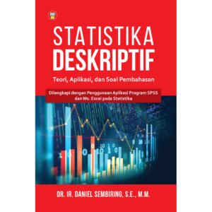 Statistika Deskriptif: Teori, Aplikasi, dan Soal Pembahasan