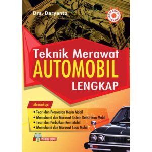 Teknik Merawat Automobil Lengkap - Seri Buku Terampil