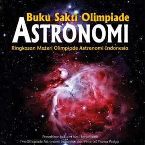 Buku Sakti Olimpiade Astronomi Ringkasan Materi Olimpiade Astronomi Indonesia