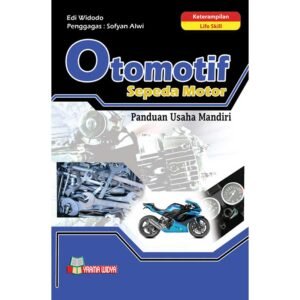 Keterampilan Otomotif Sepeda Motor Panduan Usaha Mandiri