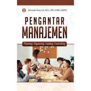 Pengantar Manajemen: Planning, Organizing, Leading, Controlling