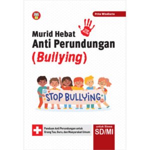 Murid Hebat Antiperundungan (Bullying) untuk SD/MI