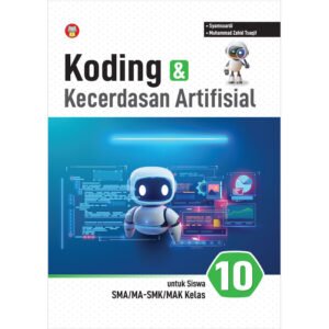 Koding & Kecerdasan Artifisial untuk Siswa SMA-MA/SMK-MAK Kelas 10